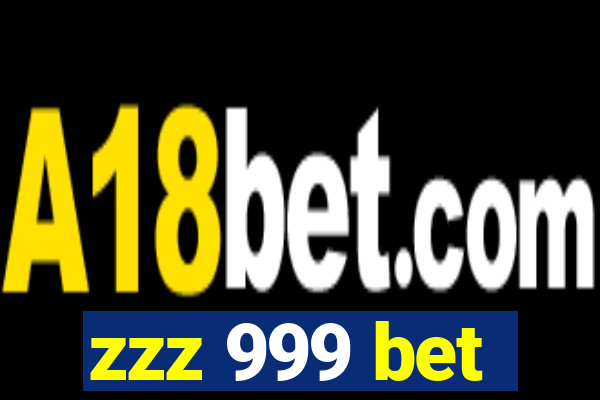 zzz 999 bet